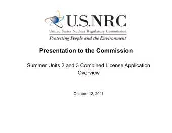 Presentation to the Commission  Summer Units 2 and 3 Combined License Application  Overview