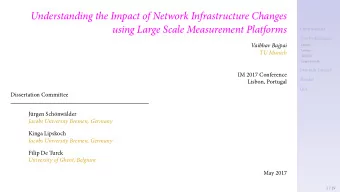 using Large Scale Measurement Platforms  Understanding the Impact of Network Infrastructure Changes