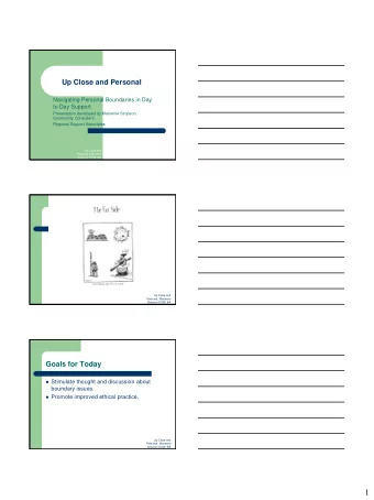 1  Boundaries  Highly personal translations of moral codes in  our relationships with each