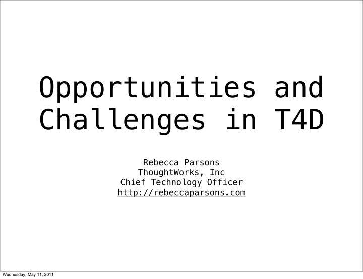 opportunities and challenges in t4d