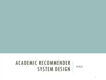 ACADEMIC RECOMMENDER    SYSTEM DESIGN  1  WHATS ACADEMIC RECOMMENDER SYSTEM Similar