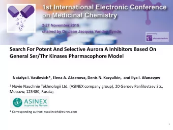 Search For Potent And Selective Aurora A Inhibitors Based On General Ser/Thr Kinases Pharmacophore