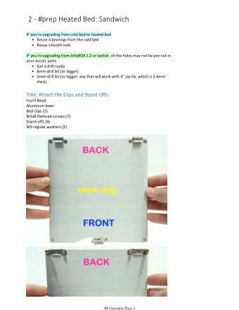 2 - #prep Heated Bed: Sandwich  IF you're upgrading from cold bed to heated bed    Reuse 4