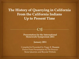 Stonework Symposium 2011  January 2011 Compiled &amp; Presented by Peggy B. Perazzo  Power Point