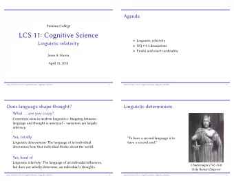 LCS 11: Cognitive Science  Linguistic relativity  Linguistic relativity  GQ # 4.3 discussions
