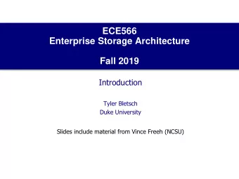 Enterprise Storage Architecture  Fall 2019  Introduction  Tyler Bletsch  Duke University  Slides