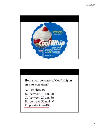 How many servings of CoolWhip in  an 8 oz container?  A.  less than 10  B.  between 10 and 20  C.
