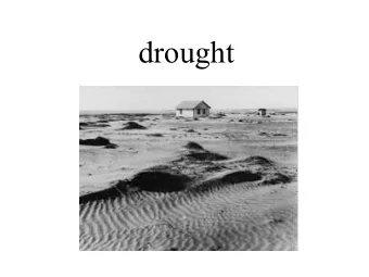 drought  defined  impacts  causes  atmospheric blocking  measures of drought: Drought Index  A