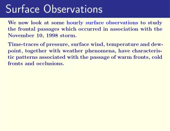 Surface Observations  We now look at some hourly surface observations to study  the frontal