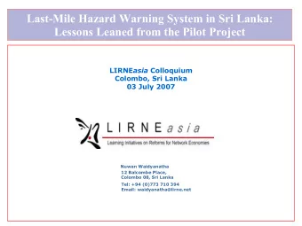 Last-Mile Hazard Warning System in Sri Lanka:  Lessons Leaned from the Pilot Project LIRNE asia