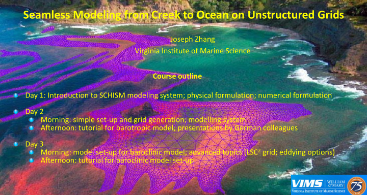 seamless modeling from creek to ocean on unstructured