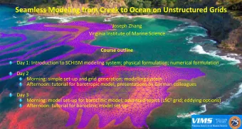 Seamless Modeling from Creek to Ocean on Unstructured Grids  Joseph Zhang  Virginia Institute of