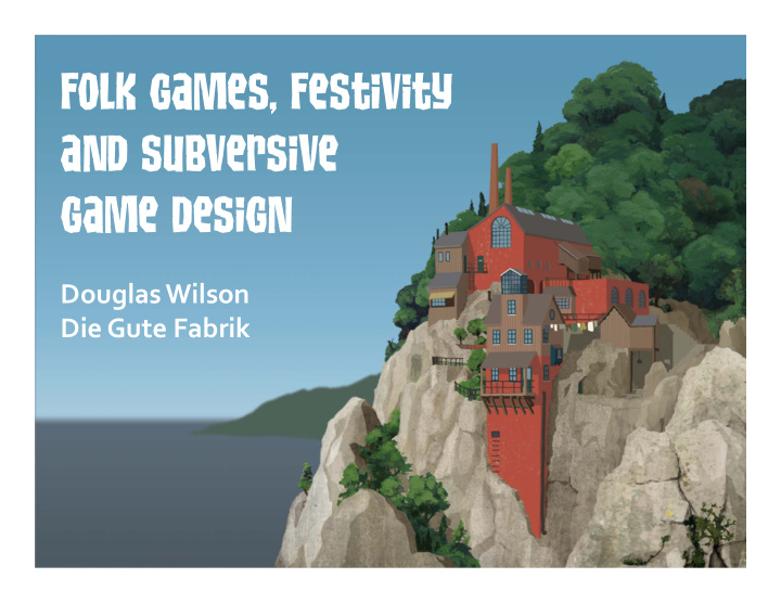folk games festivity and subversive game design