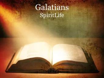 Galatians  SpiritLife  Galatians 5:16-26 16 So I say, live by the Spirit, and you will  not gratify