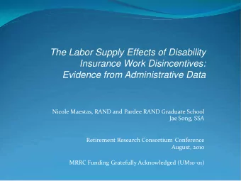 The Labor Supply Effects of Disability  Insurance Work Disincentives:  Evidence from Administrative