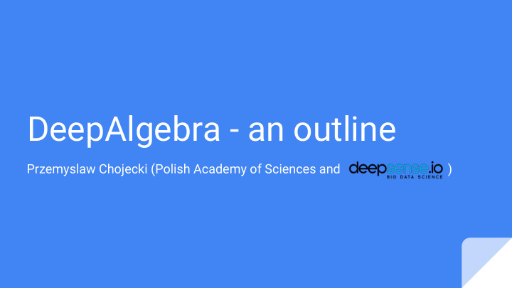 deepalgebra an outline