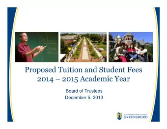 Proposed Tuition and Student Fees  2014  2015 Academic Year  Board of Trustees  December 5, 2013
