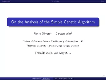 On the Analysis of the Simple Genetic Algorithm Pietro Oliveto 1 Carsten Witt 2 1 School of