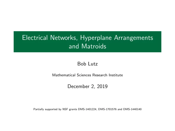electrical networks hyperplane arrangements and matroids