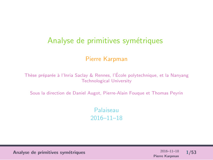 analyse de primitives sym etriques