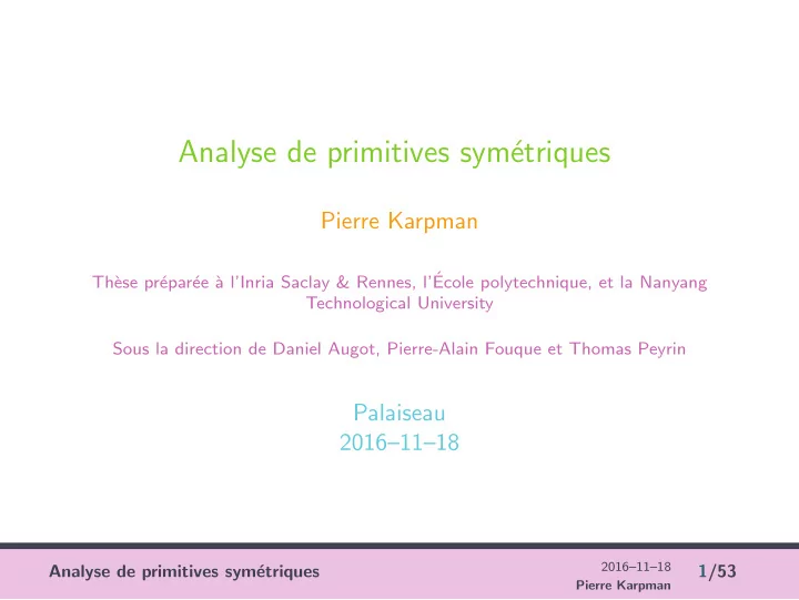 analyse de primitives sym etriques