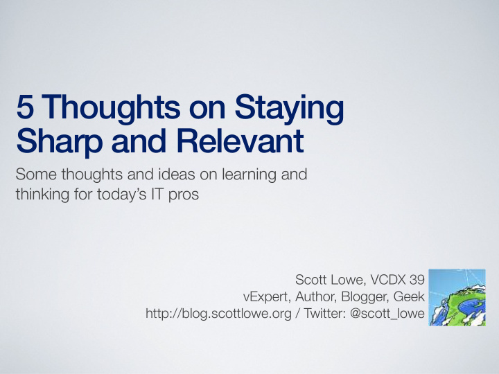 5 thoughts on staying sharp and relevant