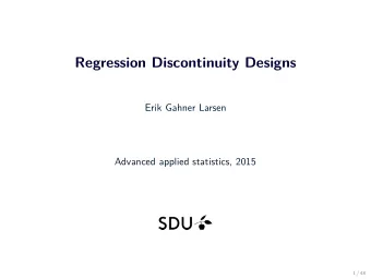 Regression Discontinuity Designs  Erik Gahner Larsen  Advanced applied statistics, 2015  1 / 48