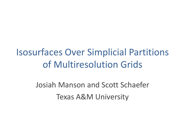 isosurfaces over simplicial partitions of multiresolution
