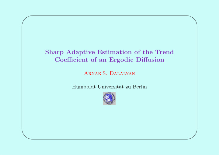 sharp adaptive estimation of the trend coefficient of an