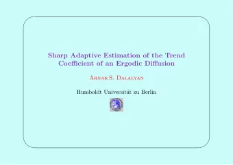 Sharp Adaptive Estimation of the Trend  Coefficient of an Ergodic Diffusion  Arnak S. Dalalyan