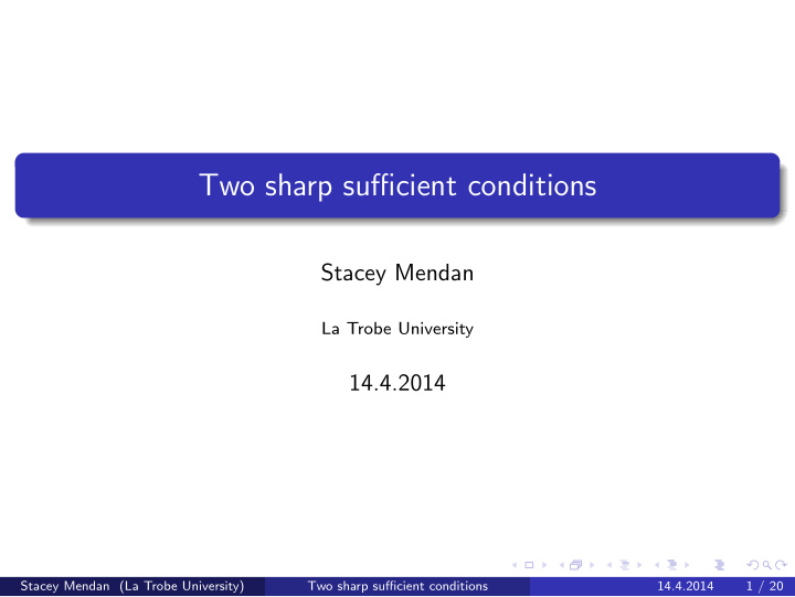 two sharp sufficient conditions
