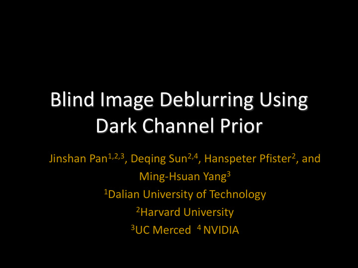 blind image deblurring using dark channel prior