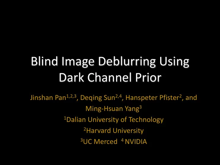blind image deblurring using dark channel prior