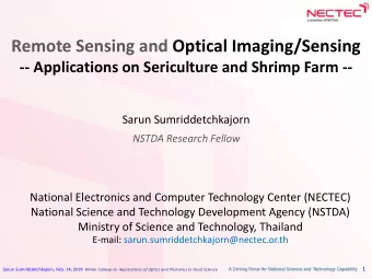 Remote Sensing and Optical Imaging/Sensing  -- Applications on Sericulture and Shrimp Farm --