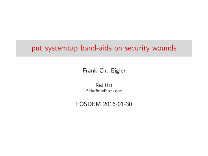 put systemtap band aids on security wounds