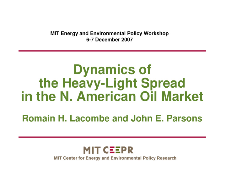 dynamics of the heavy light spread in the n american oil
