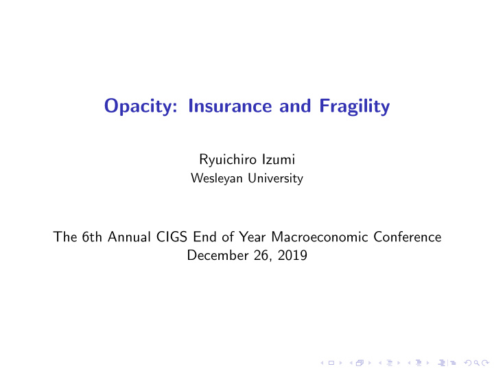 opacity insurance and fragility