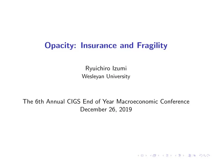 opacity insurance and fragility