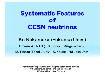 Systematic Features  of  CCSN neutrinos  Ko Nakamura (Fukuoka Univ.)  T. Takiwaki (NAOJ) , S.