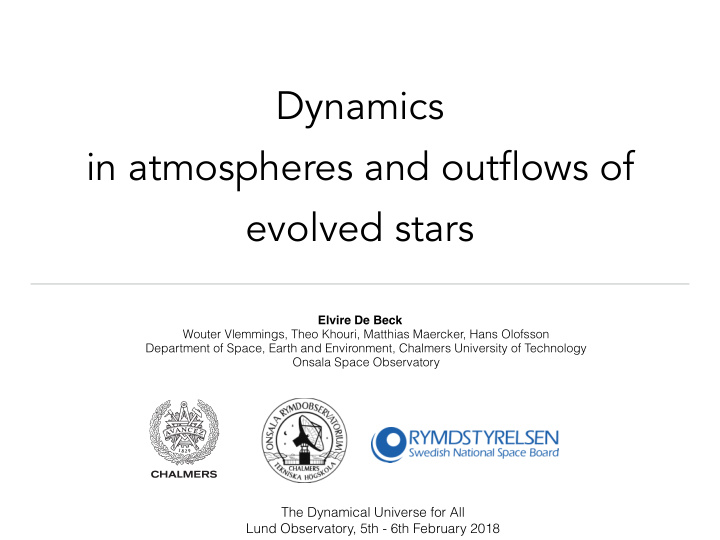dynamics in atmospheres and outflows of evolved stars