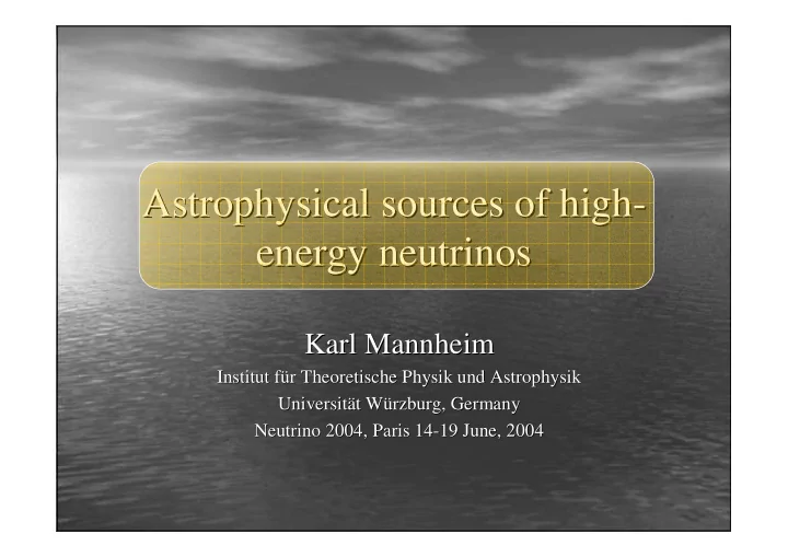 astrophysical sources sources of of high high