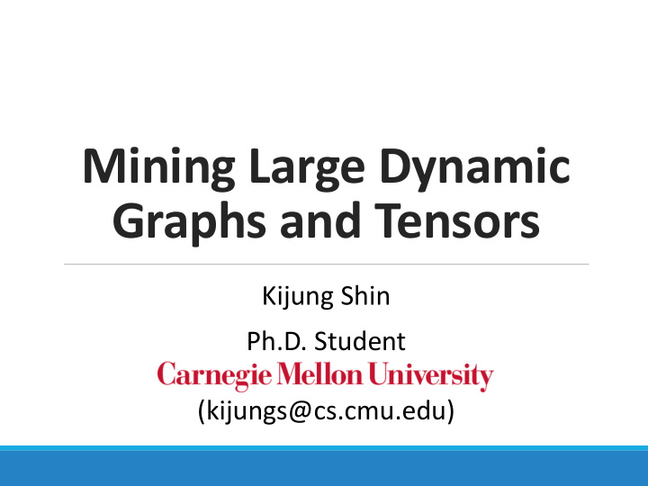 mining large dynamic graphs and tensors