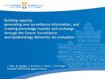 Building capacity,  generating new surveillance information, and  creating knowledge transfer and