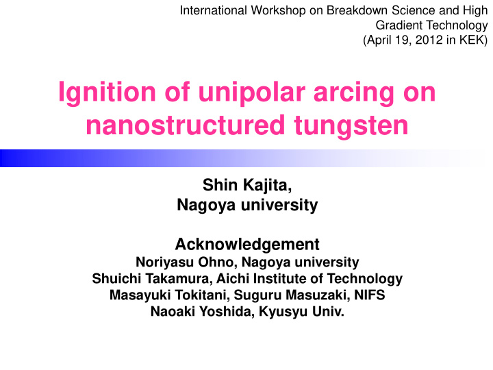 ignition of unipolar arcing on nanostructured tungsten