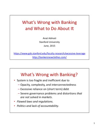 and What to Do About I t  Anat Admati Stanford University June, 2015