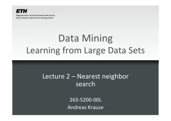 Data  Mining   Learning  from  Large  Data  Sets   Lecture  2