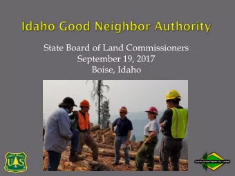 State Board of Land Commissioners  September 19, 2017  Boise, Idaho  Increase pace and scale  of