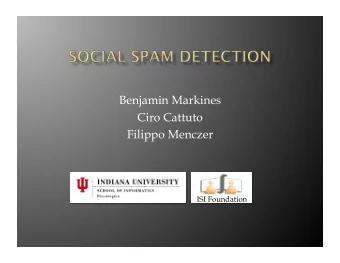 Benjamin Markines  Ciro Cattuto  Filippo Menczer  ISI Foundation  Beneficiaries  Spammer