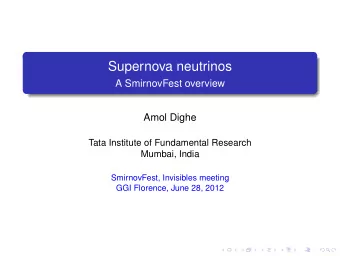Supernova neutrinos  A SmirnovFest overview  Amol Dighe  Tata Institute of Fundamental Research