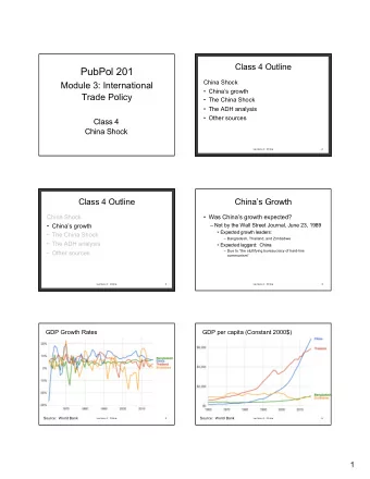 PubPol 201  China Shock  Module 3: International   Chinas growth  Trade Policy   The China